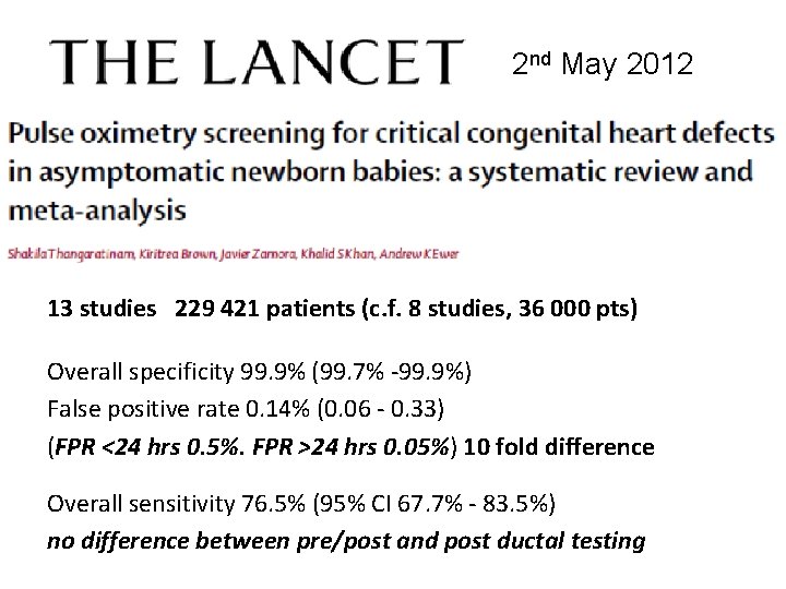 2 nd May 2012 13 studies 229 421 patients (c. f. 8 studies, 36