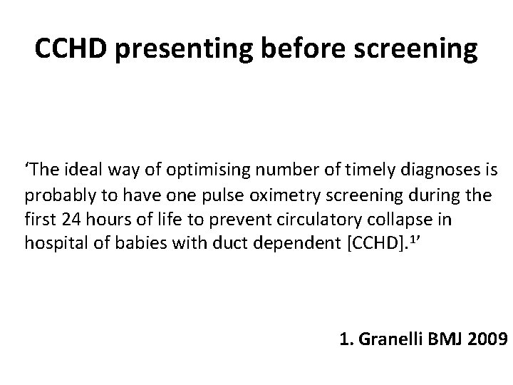CCHD presenting before screening ‘The ideal way of optimising number of timely diagnoses is