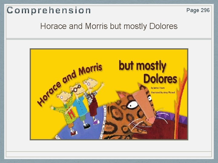Page 296 Horace and Morris but mostly Dolores 