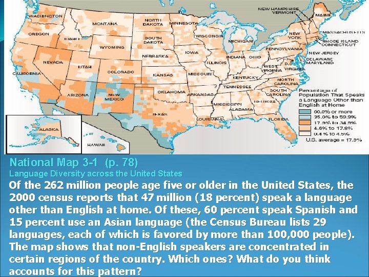 National Map 3 -1 (p. 78) Language Diversity across the United States Of the