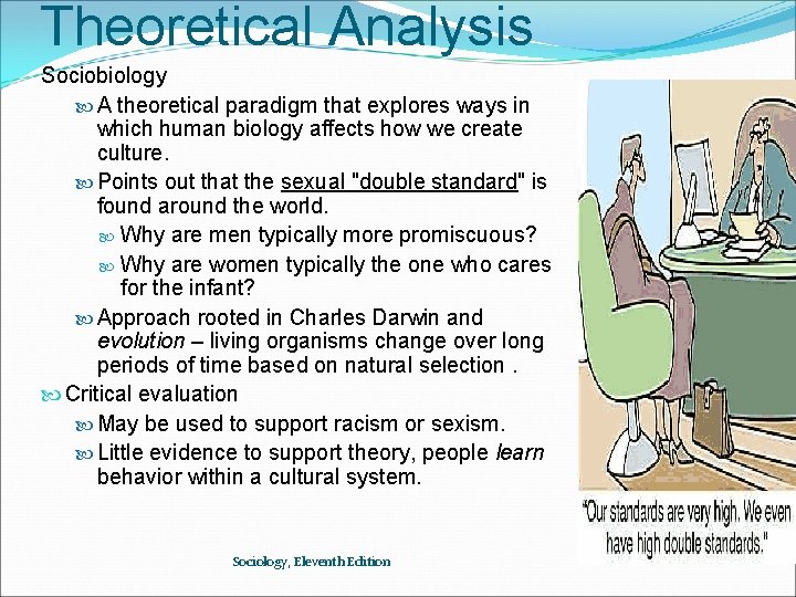 Theoretical Analysis Sociobiology A theoretical paradigm that explores ways in which human biology affects