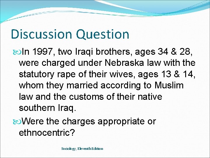 Discussion Question In 1997, two Iraqi brothers, ages 34 & 28, were charged under