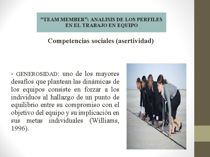 “TEAM MEMBER”: ANALISIS DE LOS PERFILES EN EL TRABAJO EN EQUIPO Competencias sociales (asertividad)