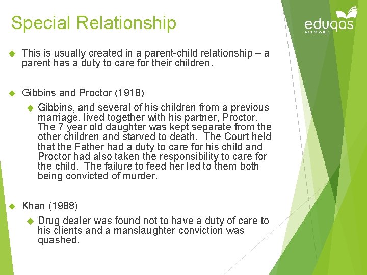Special Relationship This is usually created in a parent-child relationship – a parent has