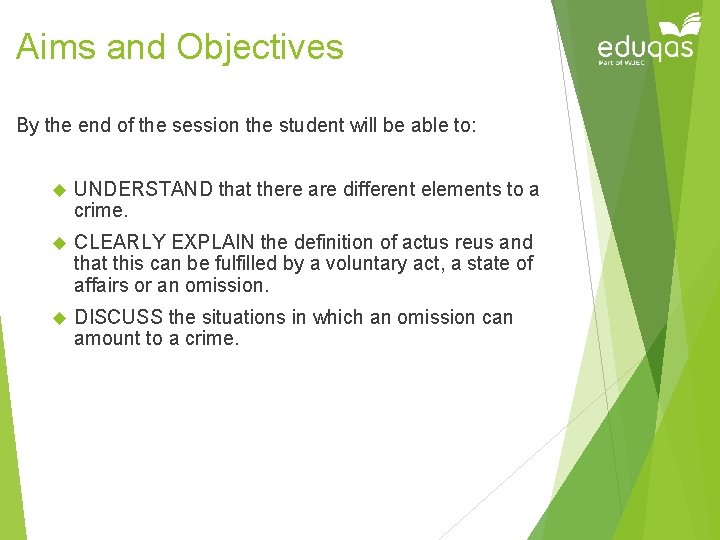 Aims and Objectives By the end of the session the student will be able