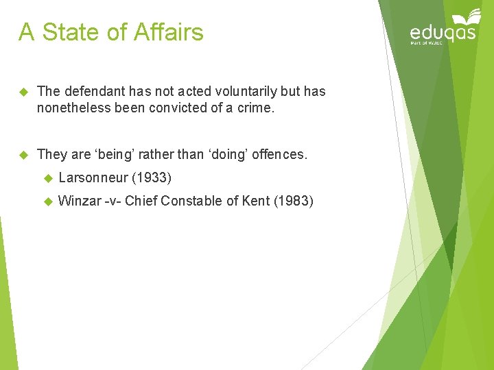 A State of Affairs The defendant has not acted voluntarily but has nonetheless been
