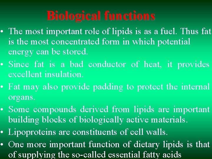 Biological functions • The most important role of lipids is as а fuel. Thus