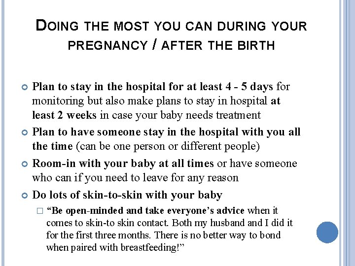 DOING THE MOST YOU CAN DURING YOUR PREGNANCY / AFTER THE BIRTH Plan to