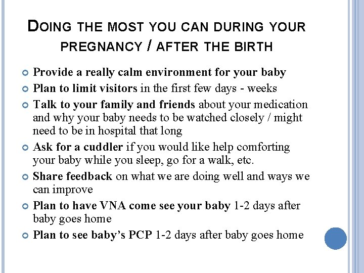 DOING THE MOST YOU CAN DURING YOUR PREGNANCY / AFTER THE BIRTH Provide a