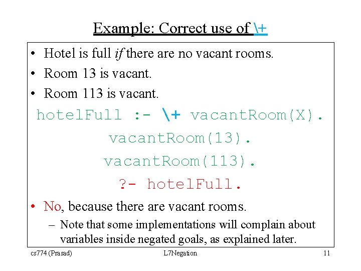 Example: Correct use of + • Hotel is full if there are no vacant