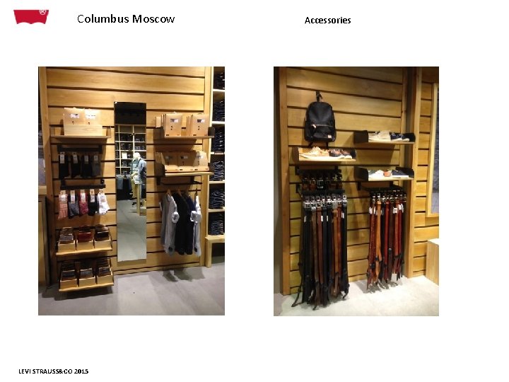 Columbus Moscow LEVI STRAUSS&CO 2015 Accessories 
