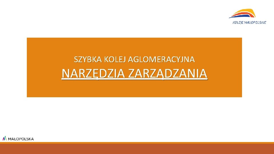 SZYBKA KOLEJ AGLOMERACYJNA NARZĘDZIA ZARZĄDZANIA 