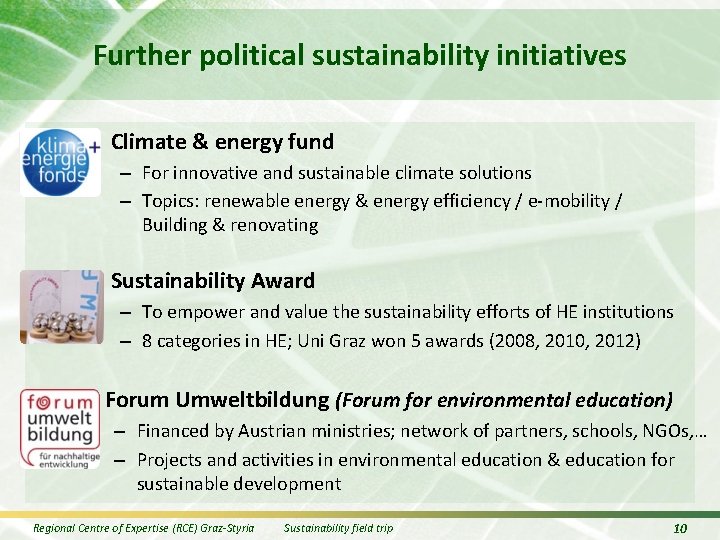 Further political sustainability initiatives • Climate & energy fund – For innovative and sustainable