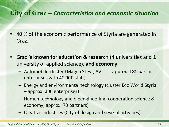 City of Graz – Characteristics and economic situation • 40 % of the economic