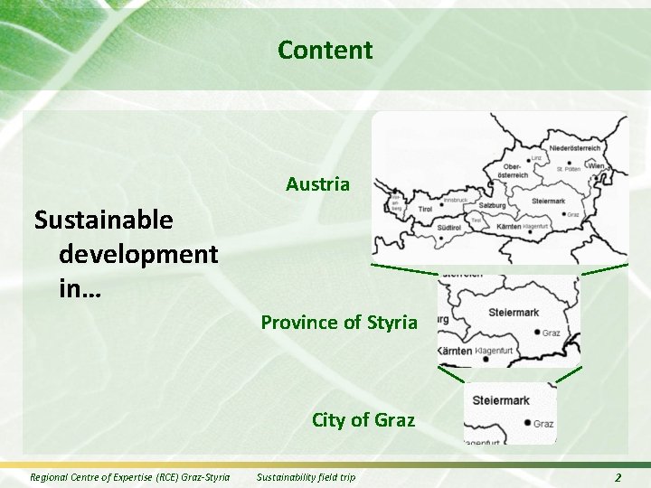 Content Austria Sustainable development in… Province of Styria City of Graz Regional Centre of