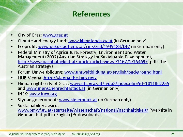 References • • • City of Graz: www. graz. at Climate and energy fund: