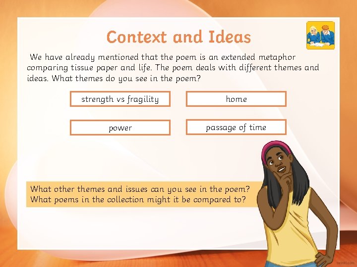 Context and Ideas We have already mentioned that the poem is an extended metaphor