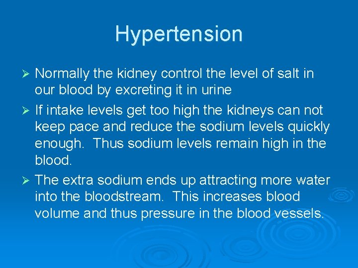 Hypertension Normally the kidney control the level of salt in our blood by excreting Hypertension Normally the kidney control the level of salt in our blood by excreting