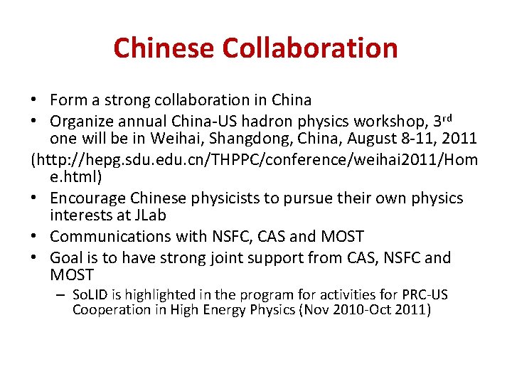 Chinese Collaboration • Form a strong collaboration in China • Organize annual China-US hadron