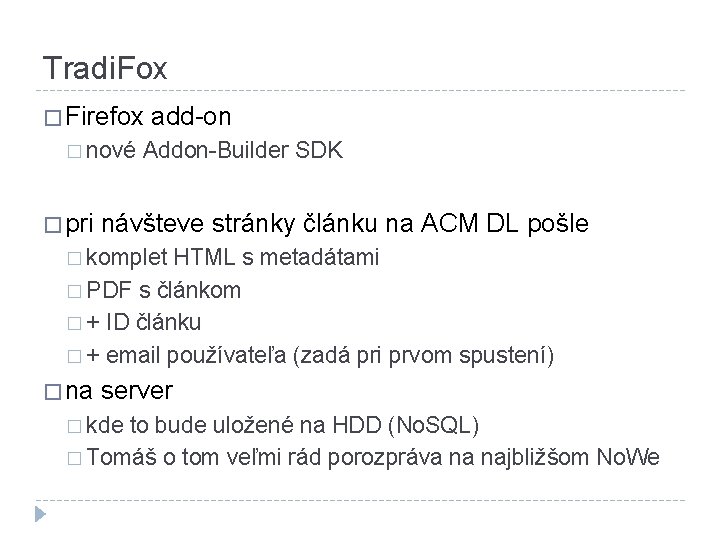 Tradi. Fox � Firefox � nové � pri add-on Addon-Builder SDK návšteve stránky článku