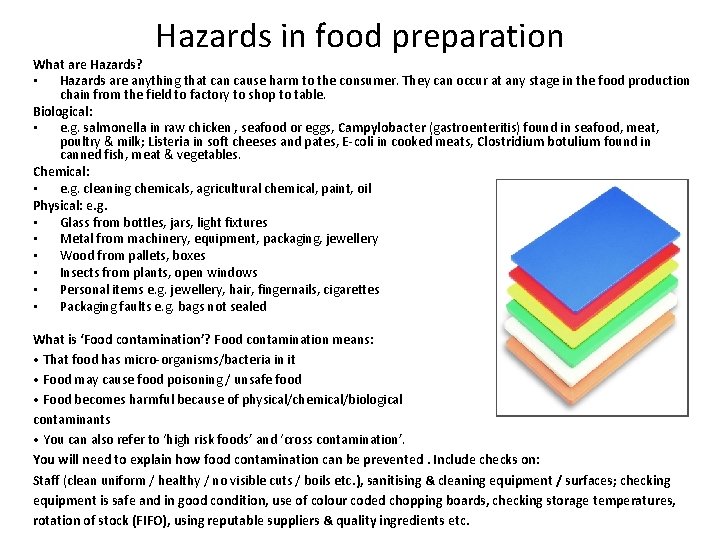 Hazards in food preparation What are Hazards? • Hazards are anything that can cause