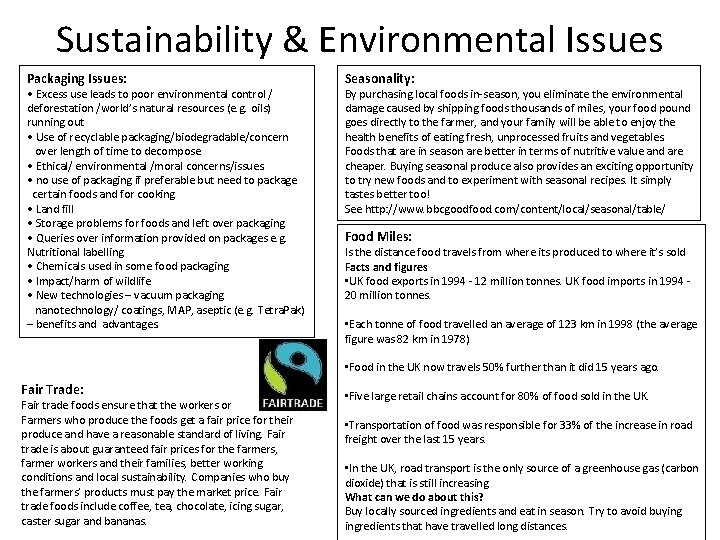 Sustainability & Environmental Issues Packaging Issues: • Excess use leads to poor environmental control