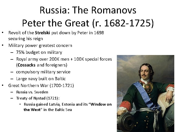 Russia: The Romanovs Peter the Great (r. 1682 -1725) • Revolt of the Strelski