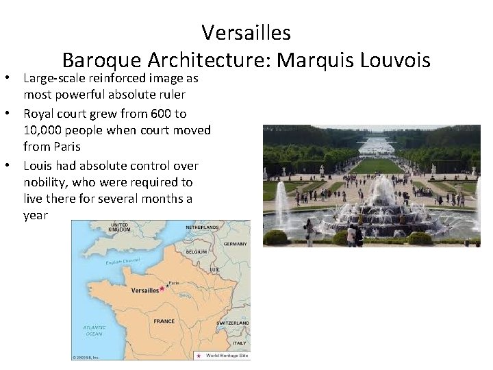 Versailles Baroque Architecture: Marquis Louvois • Large-scale reinforced image as most powerful absolute ruler