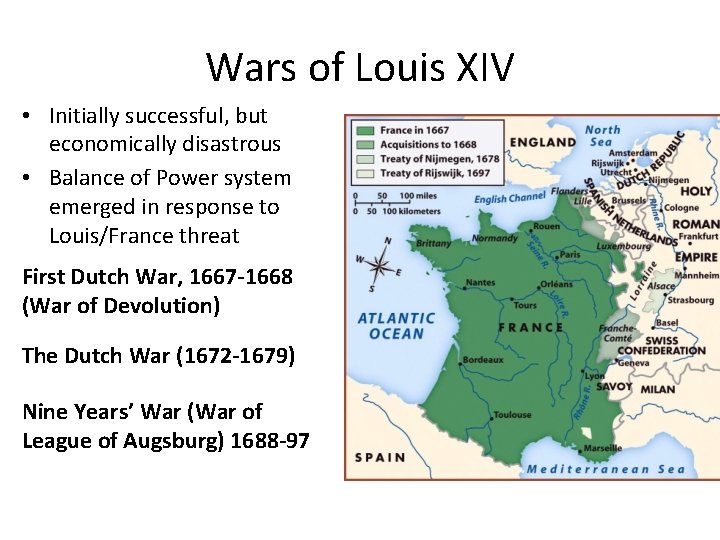 Wars of Louis XIV • Initially successful, but economically disastrous • Balance of Power