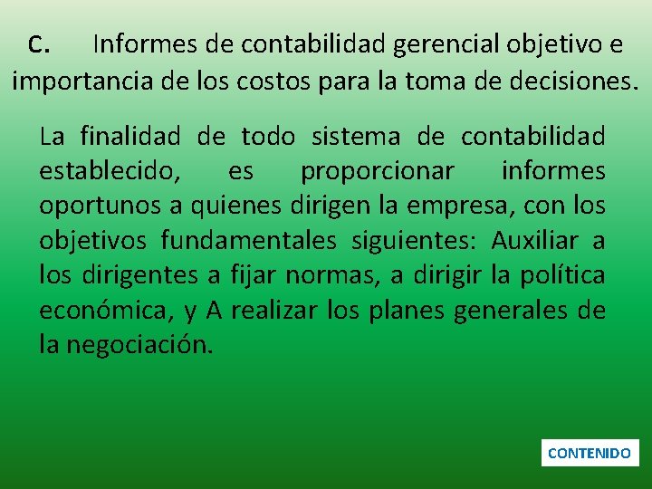 c. Informes de contabilidad gerencial objetivo e importancia de los costos para la toma