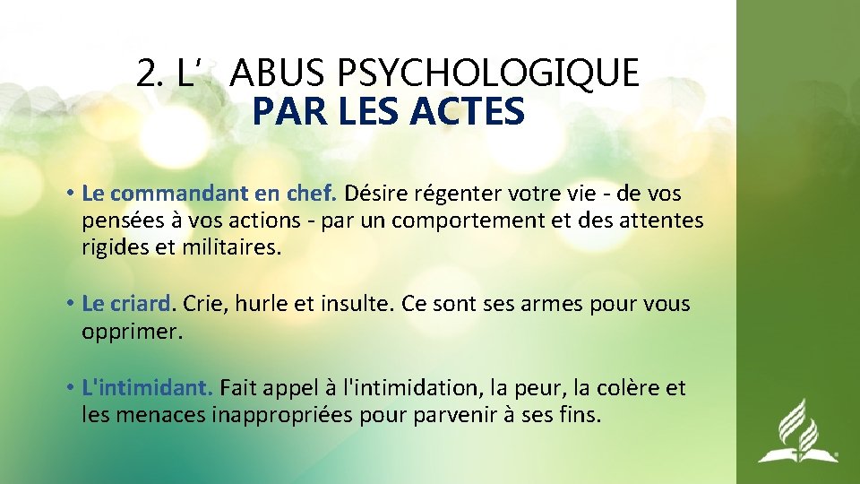 2. L’ABUS PSYCHOLOGIQUE PAR LES ACTES • Le commandant en chef. Désire régenter votre