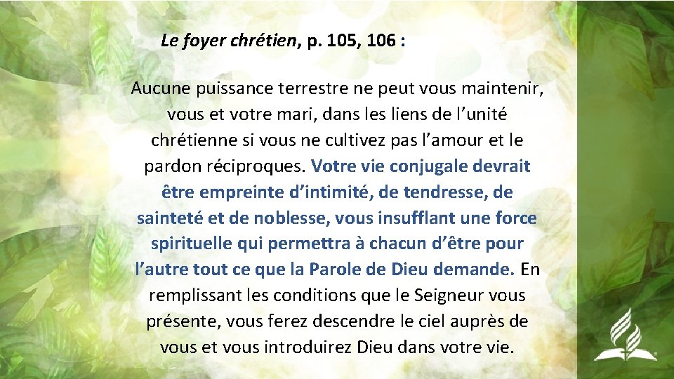 Le foyer chrétien, p. 105, 106 : Aucune puissance terrestre ne peut vous maintenir,