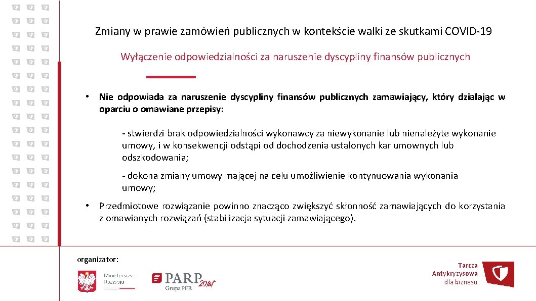 Zmiany w prawie zamówień publicznych w kontekście walki ze skutkami COVID-19 Wyłączenie odpowiedzialności za