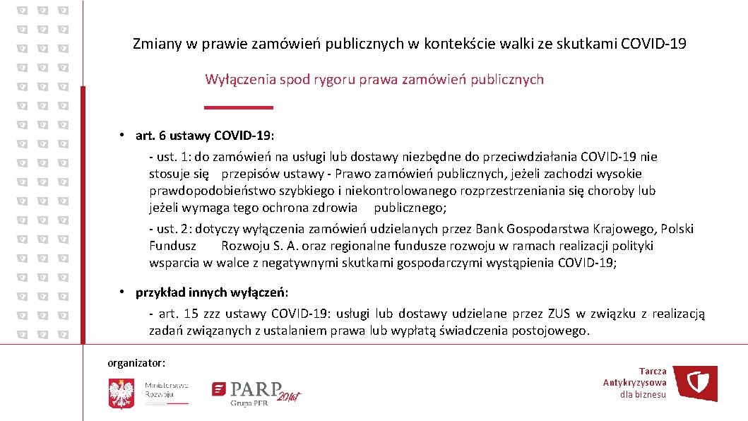 Zmiany w prawie zamówień publicznych w kontekście walki ze skutkami COVID-19 Wyłączenia spod rygoru