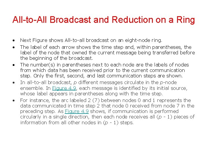 All-to-All Broadcast and Reduction on a Ring • • • Next Figure shows All-to-all