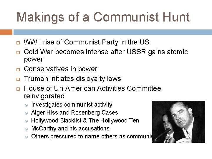 Makings of a Communist Hunt WWII rise of Communist Party in the US Cold