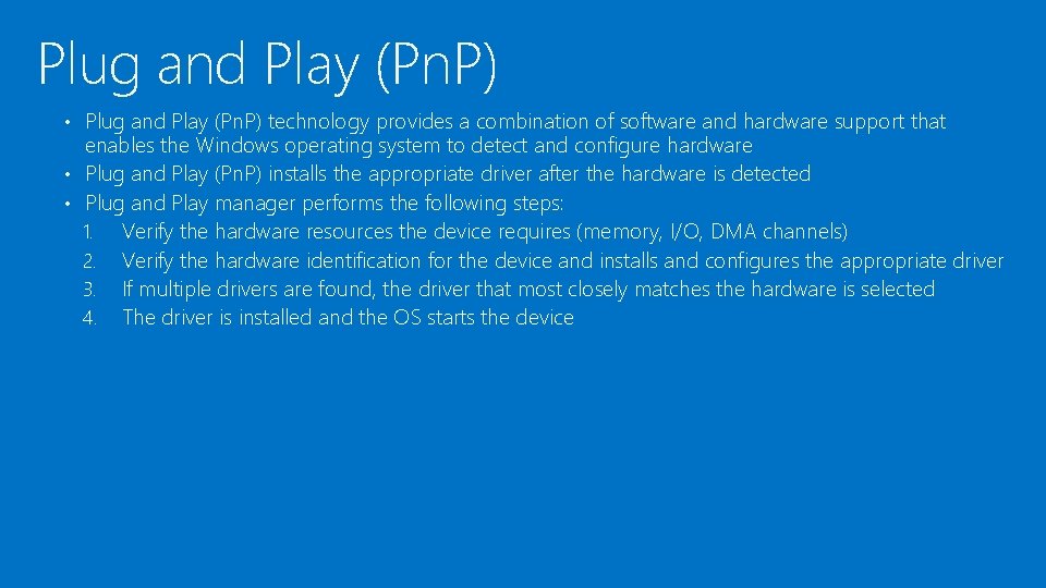 Plug and Play (Pn. P) • Plug and Play (Pn. P) technology provides a Plug and Play (Pn. P) • Plug and Play (Pn. P) technology provides a