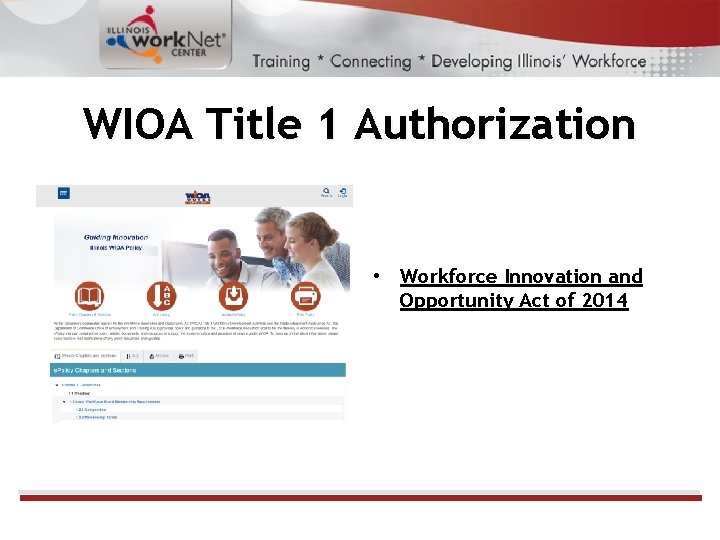 WIOA Title 1 Authorization • Workforce Innovation and Opportunity Act of 2014 