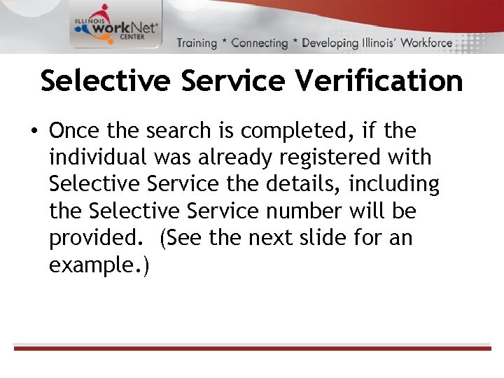 Selective Service Verification • Once the search is completed, if the individual was already