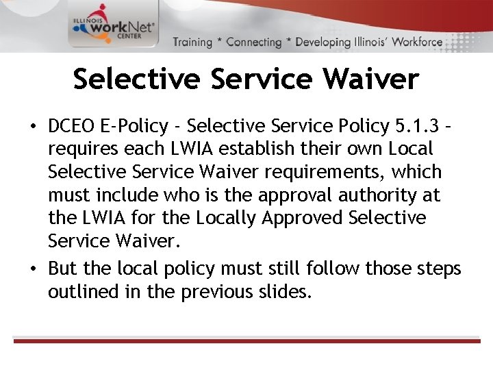 Selective Service Waiver • DCEO E-Policy - Selective Service Policy 5. 1. 3 –
