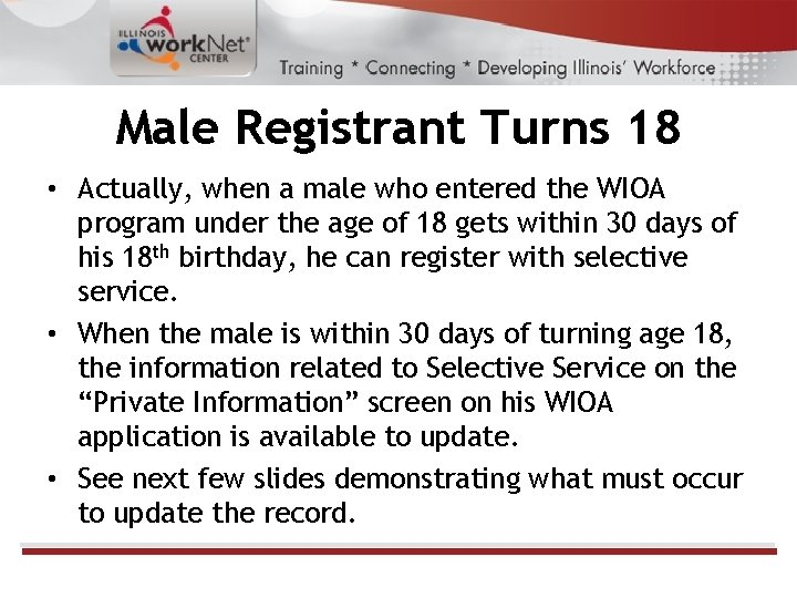 Male Registrant Turns 18 • Actually, when a male who entered the WIOA program