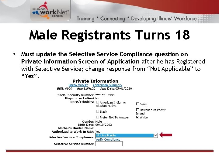 Male Registrants Turns 18 • Must update the Selective Service Compliance question on Private