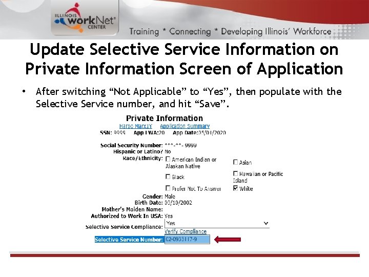 Update Selective Service Information on Private Information Screen of Application • After switching “Not