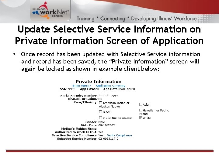 Update Selective Service Information on Private Information Screen of Application • Once record has