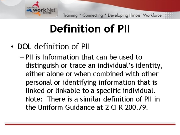 Definition of PII • DOL definition of PII – PII is Information that can