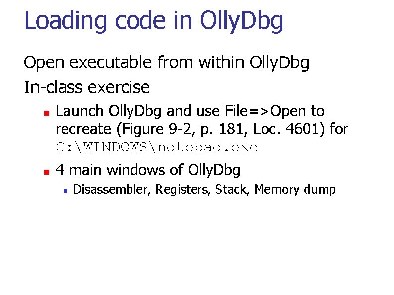 Loading code in Olly. Dbg Open executable from within Olly. Dbg In-class exercise Launch