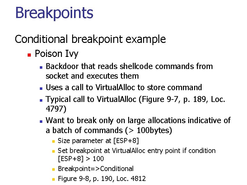 Breakpoints Conditional breakpoint example Poison Ivy Backdoor that reads shellcode commands from socket and