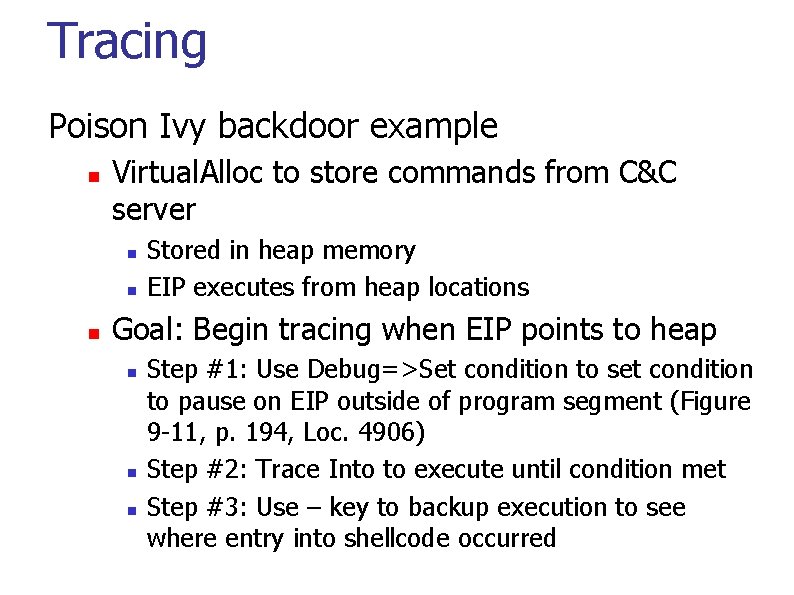 Tracing Poison Ivy backdoor example Virtual. Alloc to store commands from C&C server Stored