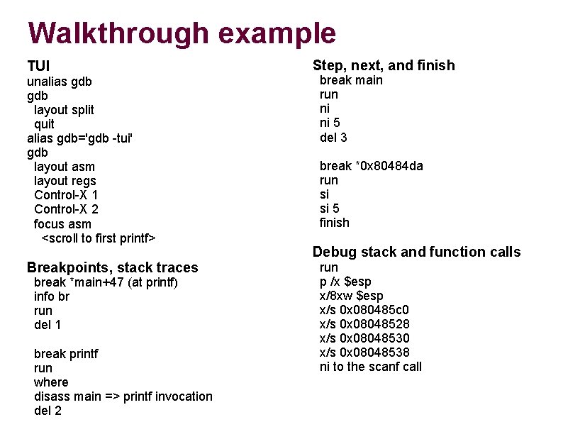 Walkthrough example TUI unalias gdb layout split quit alias gdb='gdb -tui' gdb layout asm