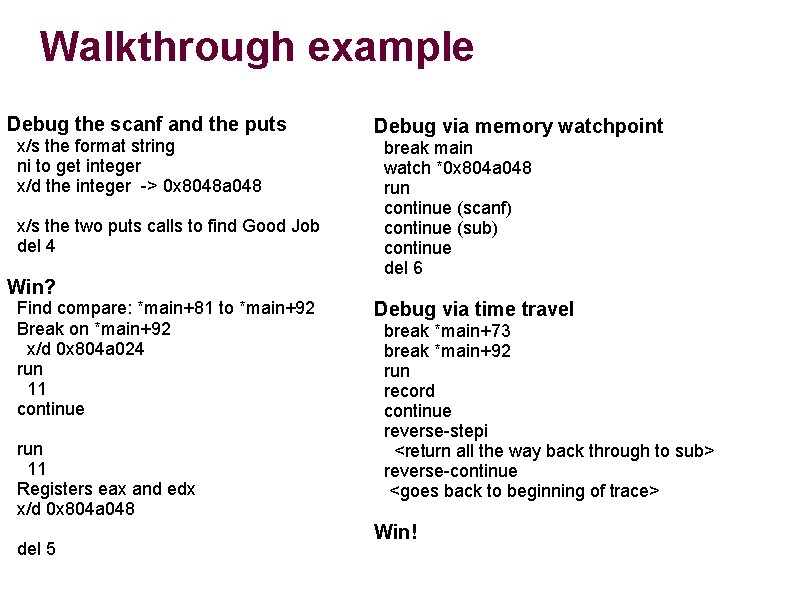 Walkthrough example Debug the scanf and the puts x/s the format string ni to